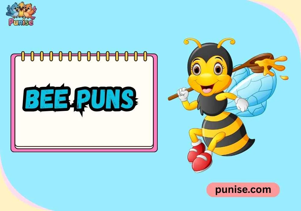 Bee Puns