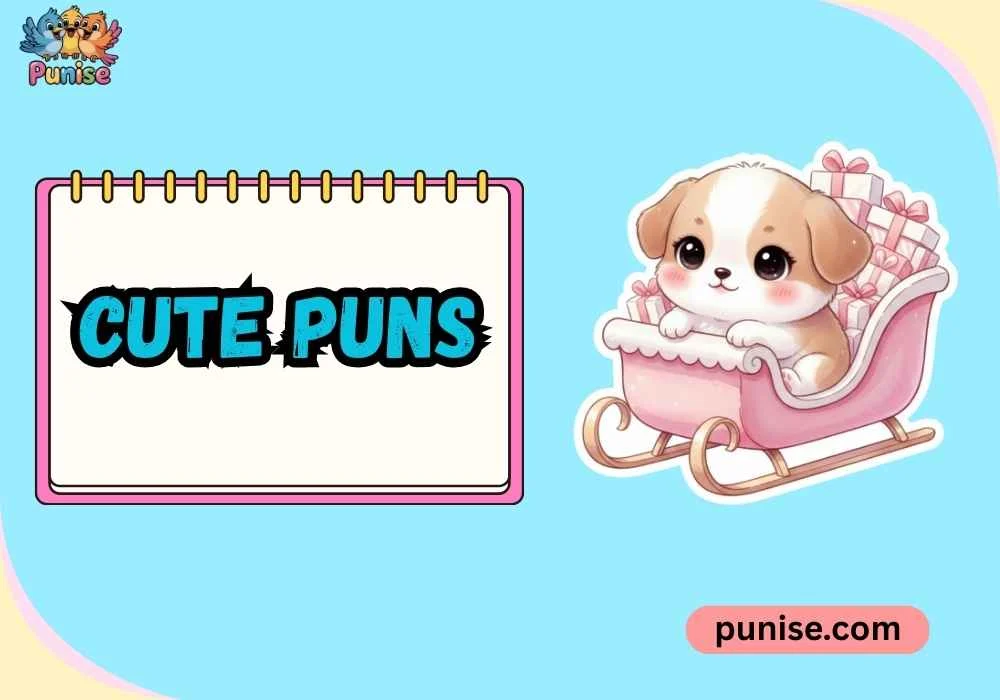 Cute Puns