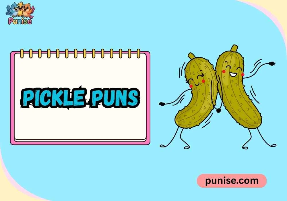 Pickle Puns