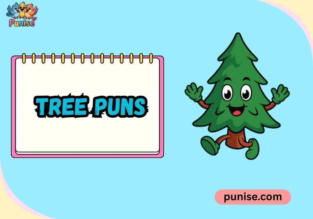 Tree Puns