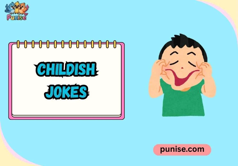 Childish Jokes