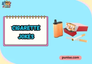 Cigarette Jokes