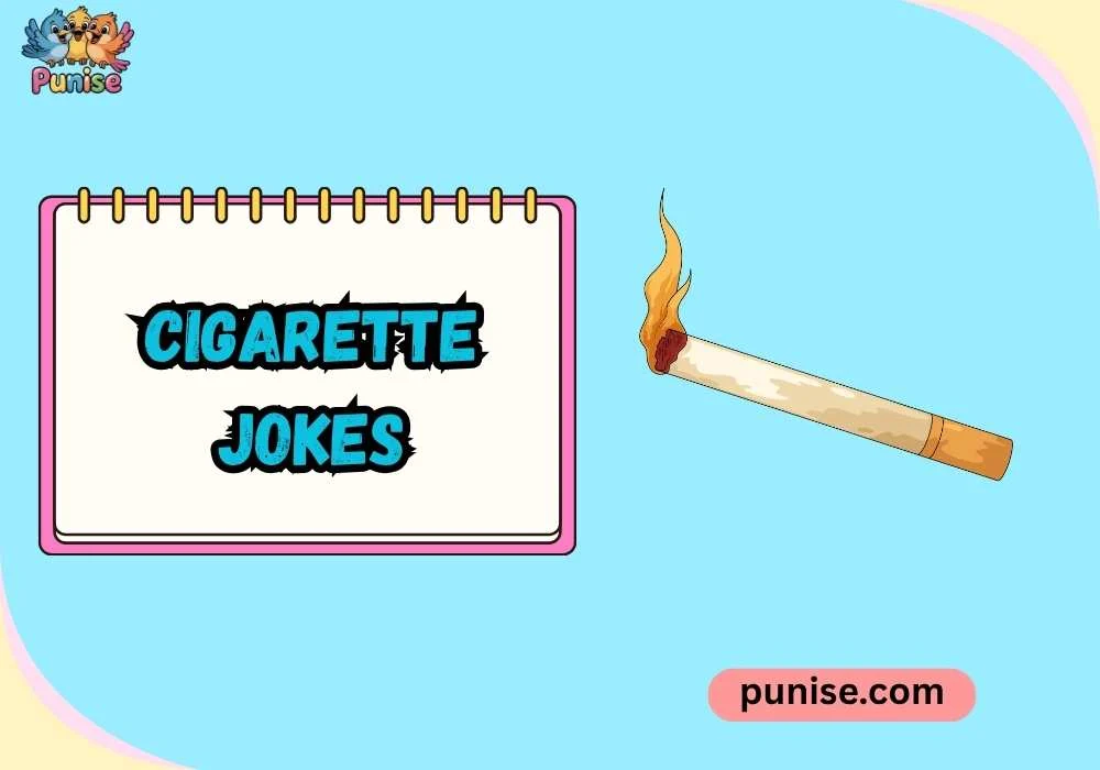 Clever Cigarette Jokes