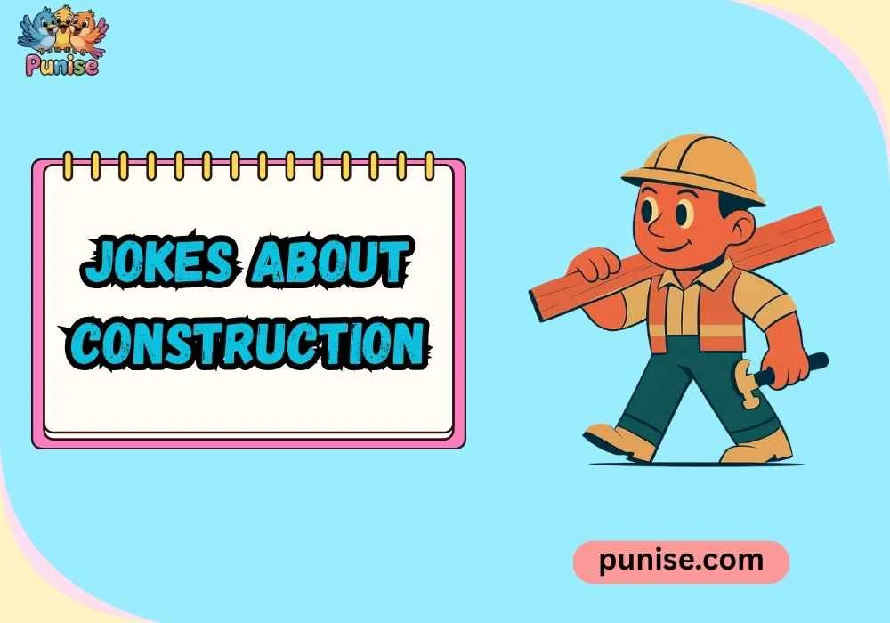 Clever Construction Jokes