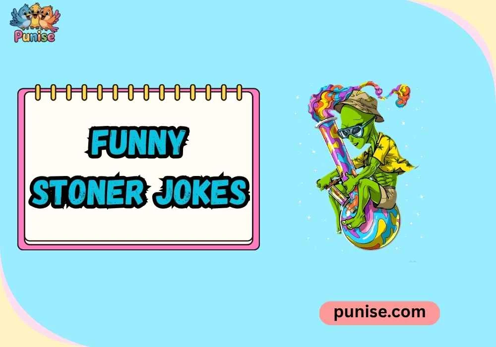 Clever Funny Stoner Jokes 