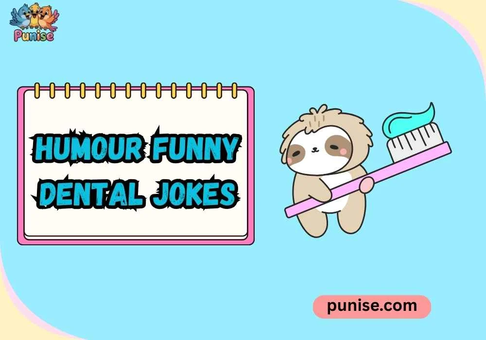 Clever humour funny dental jokes