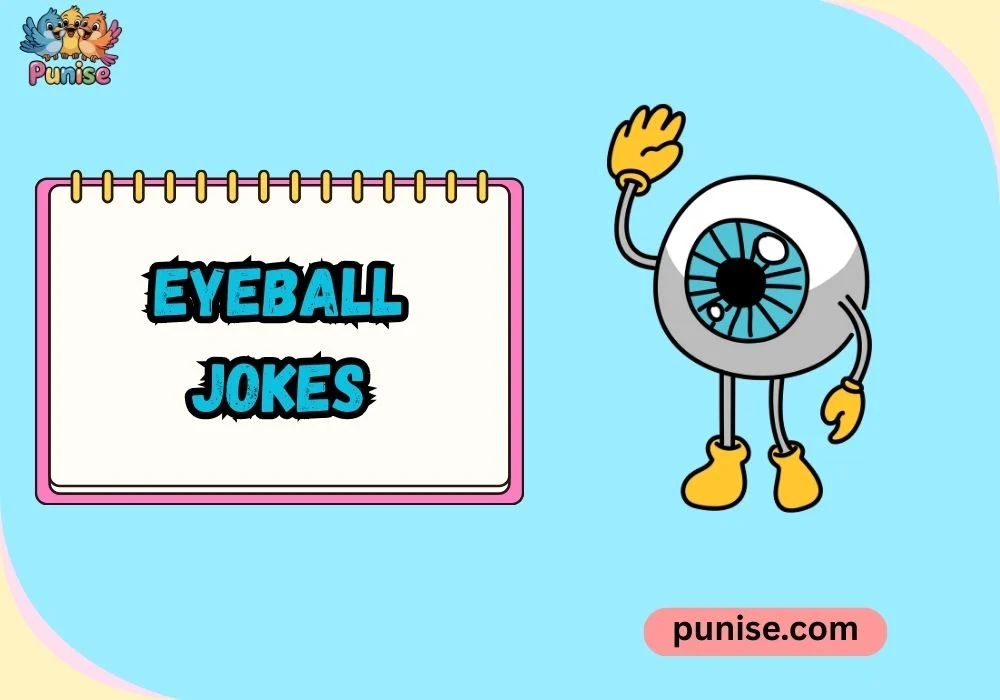 Eyeball Jokes