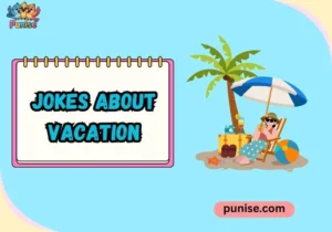Jokes About Vacation