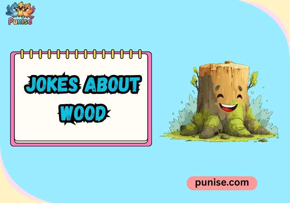 Jokes About Wood