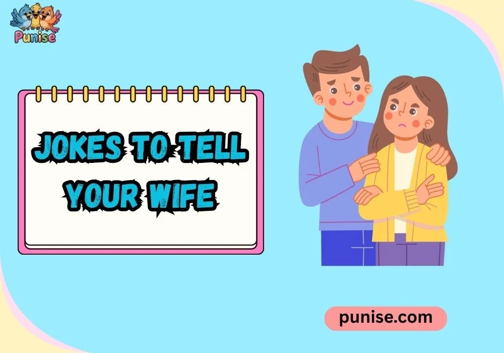 Jokes to Tell Your Wife