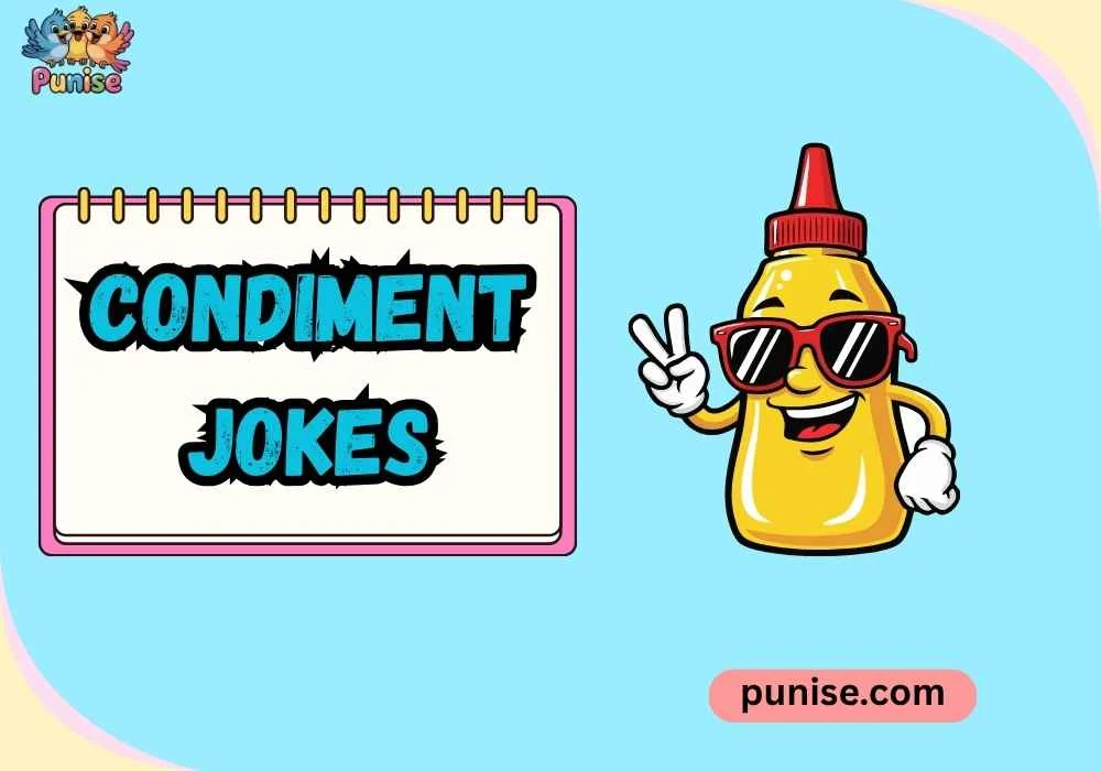 Punny condiment jokes Lines