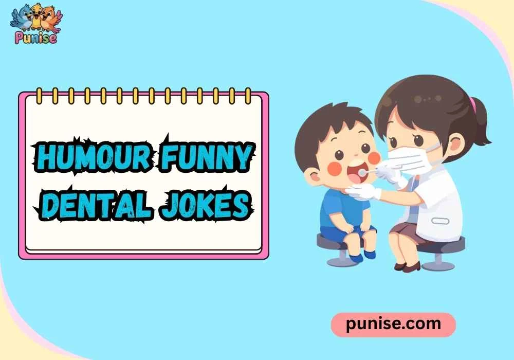 Punny humour funny dental jokes 