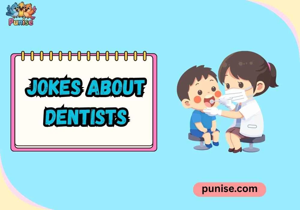 Punny Jokes About Dentists