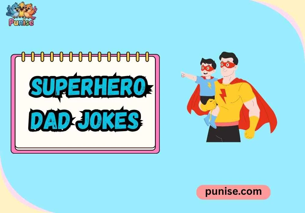 Punny Superhero Dad Jokes