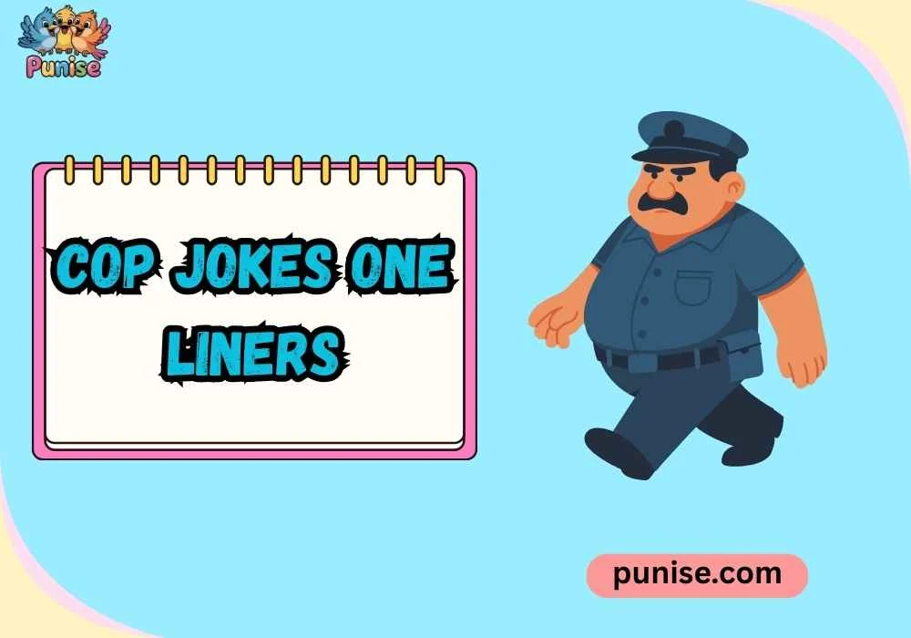 Quick & Quirky Cop Jokes 