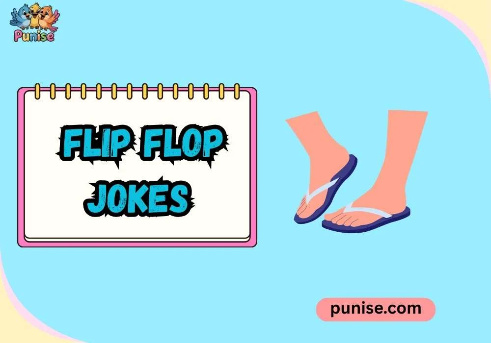 Quick & Quirky Flip Flop One-Liners