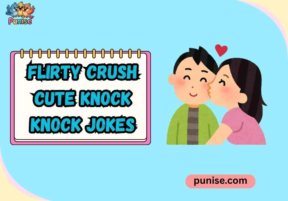 Quick & Quirky Flirty Crush Cute