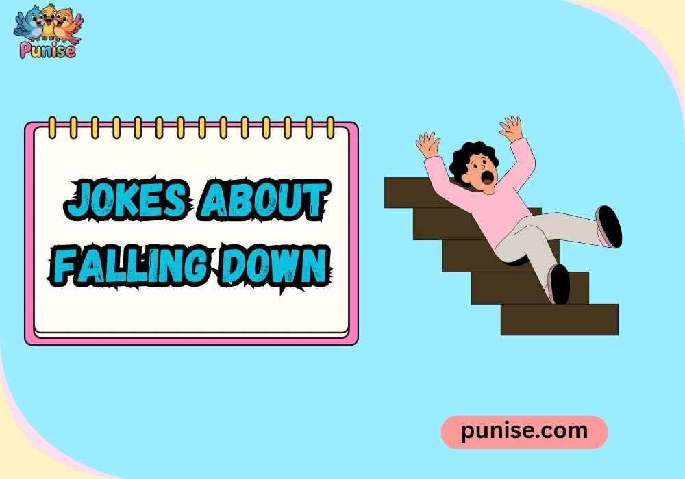 Quick & Quirky Jokes About Falling Down