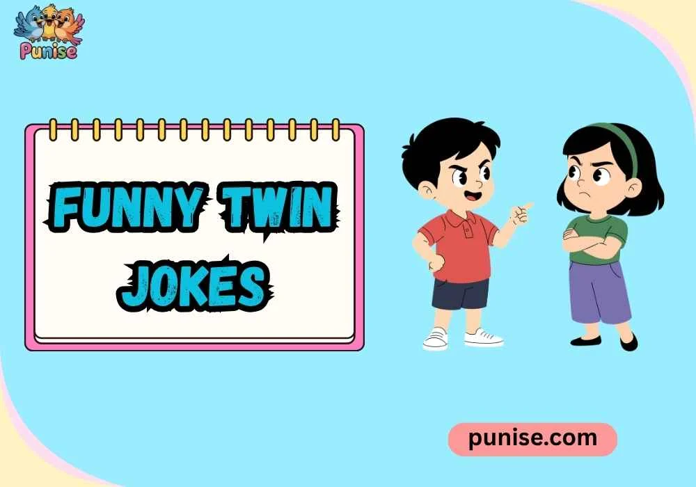 Shareable Funny Twin Jokes