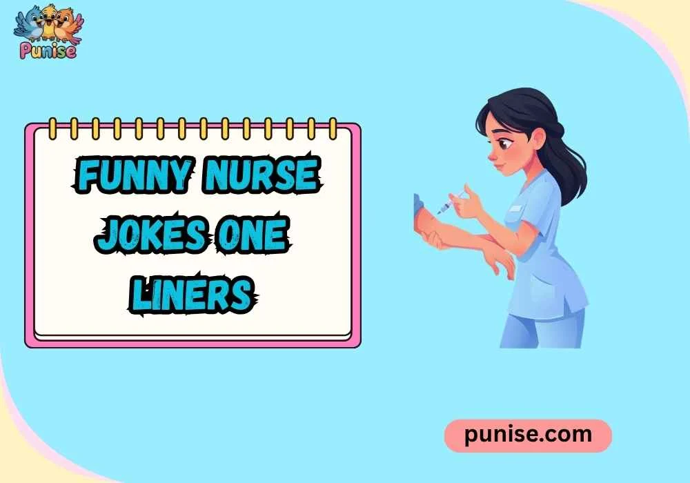 Short ‘N Sharp Funny Nurse Jokes