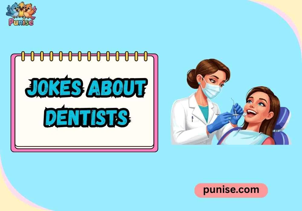 Short ‘N Sharp Jokes About Dentists