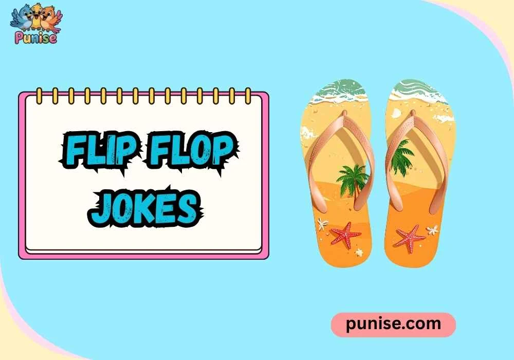 Witty Flip Flop Jokes
