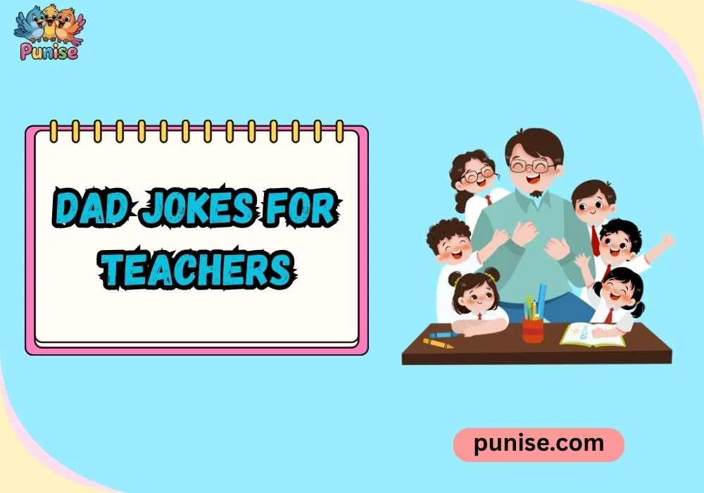 Dad Jokes For Teachers