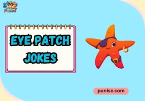 Eye Patch Jokes