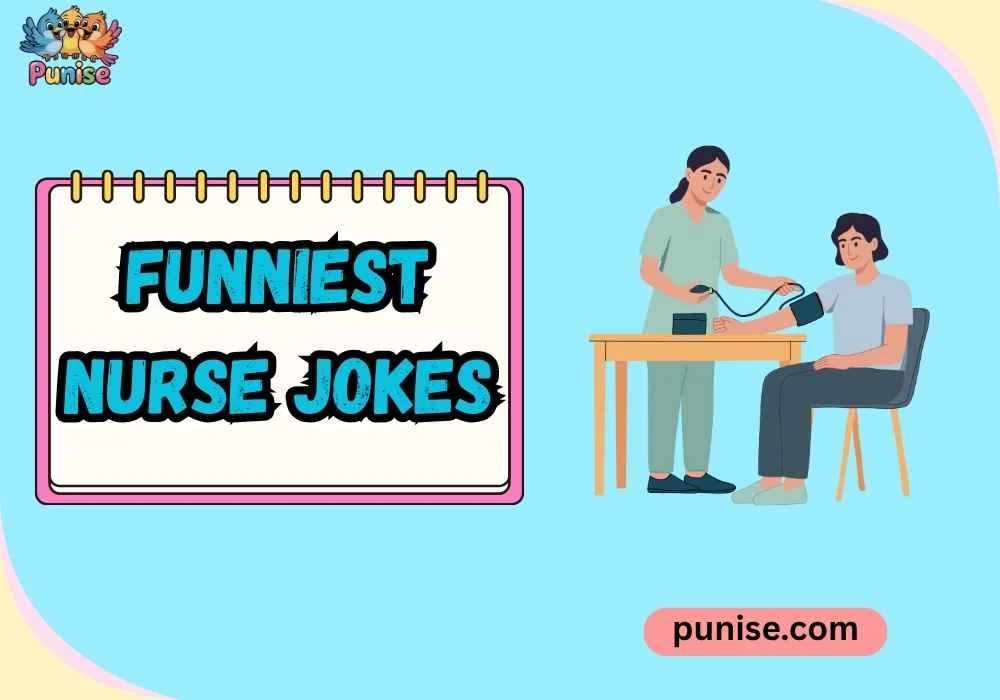 Family-Friendly Funniest Nurse Jokes