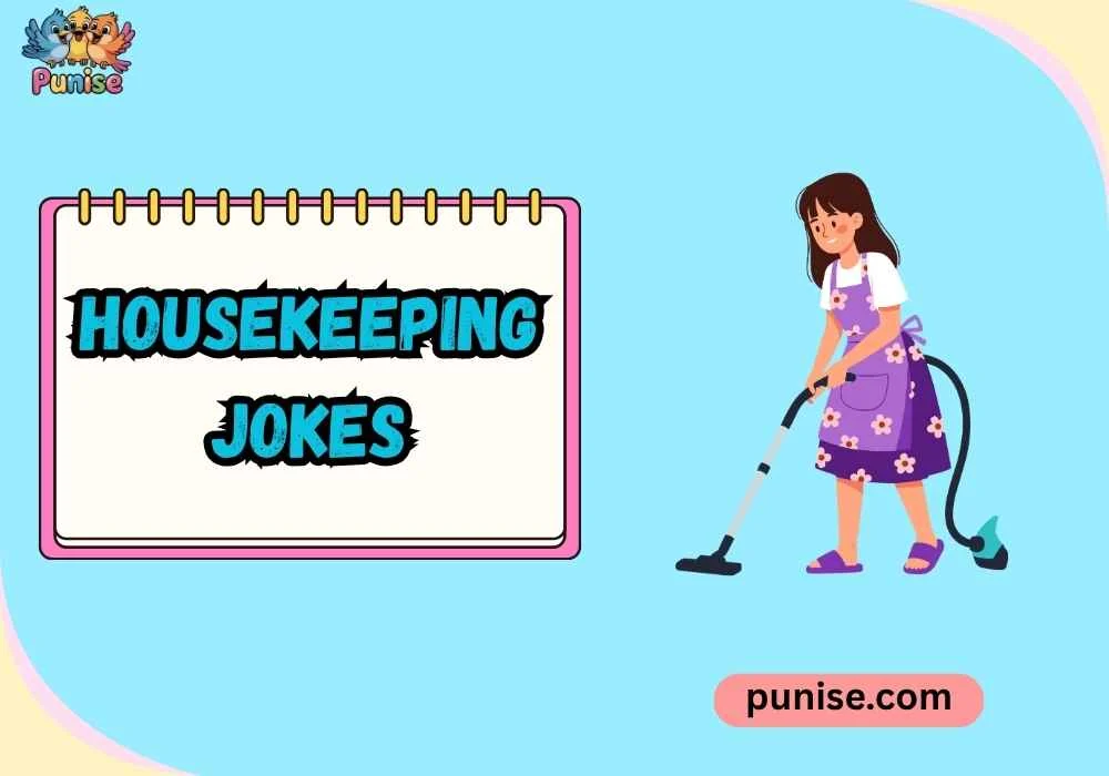 Housekeeping Jokes