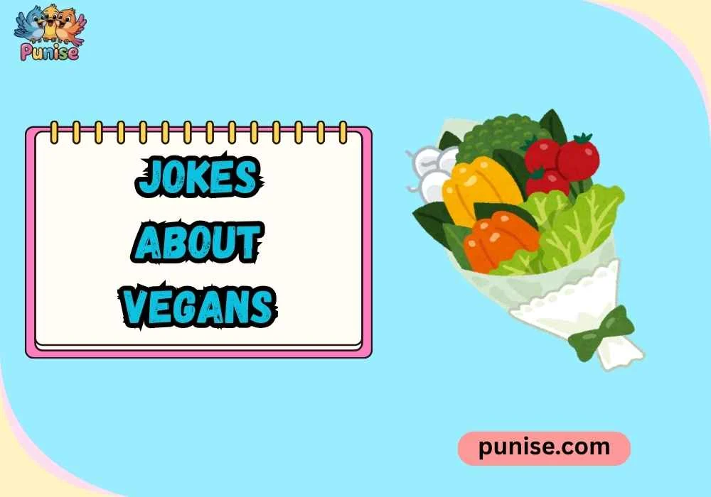 Jokes About Vegans