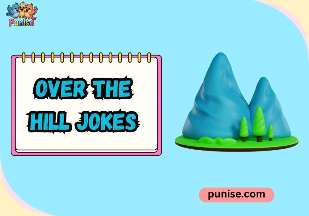Over the Hill Jokes