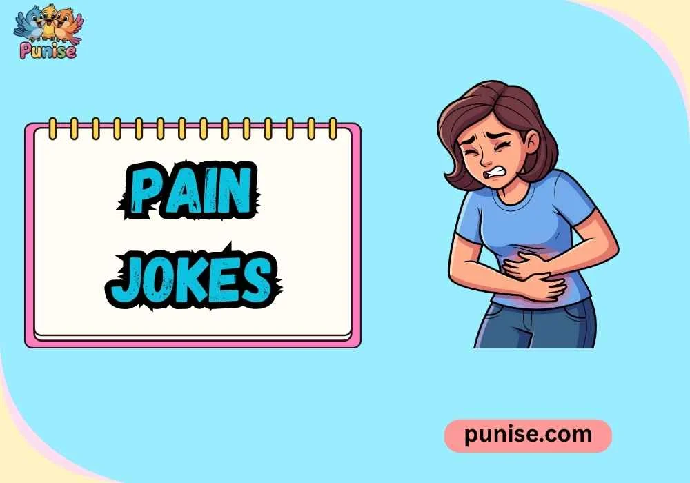 Pain Jokes
