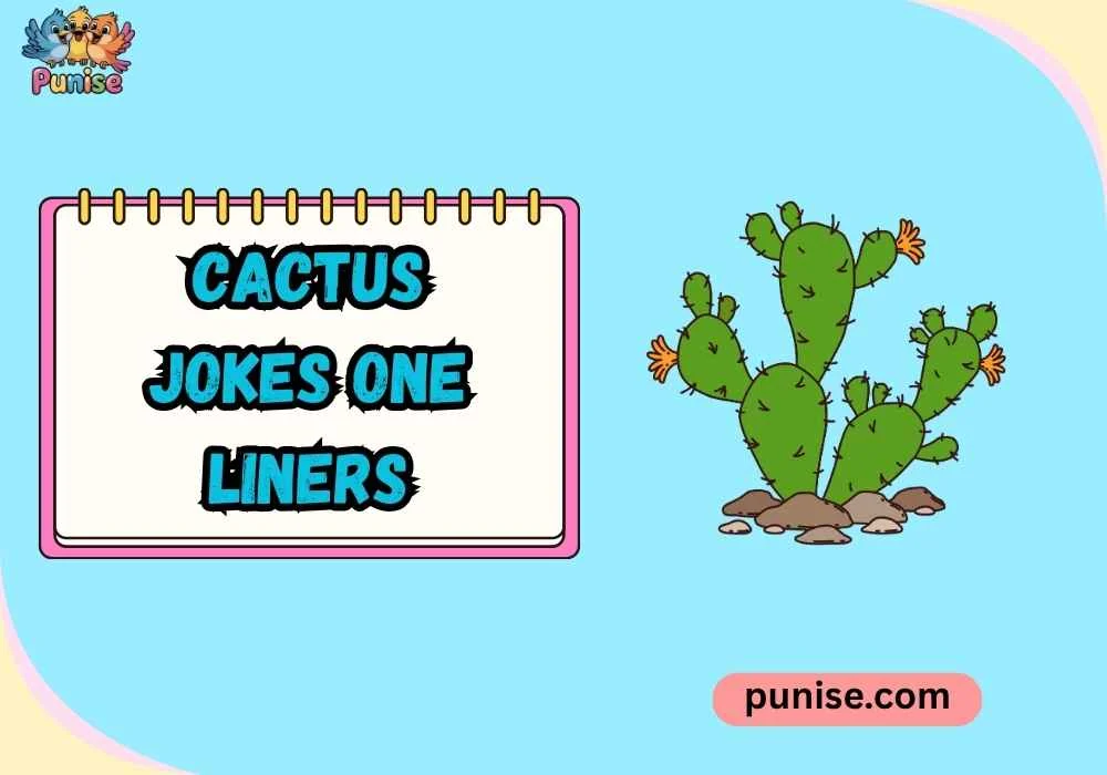 Punny cactus jokes 