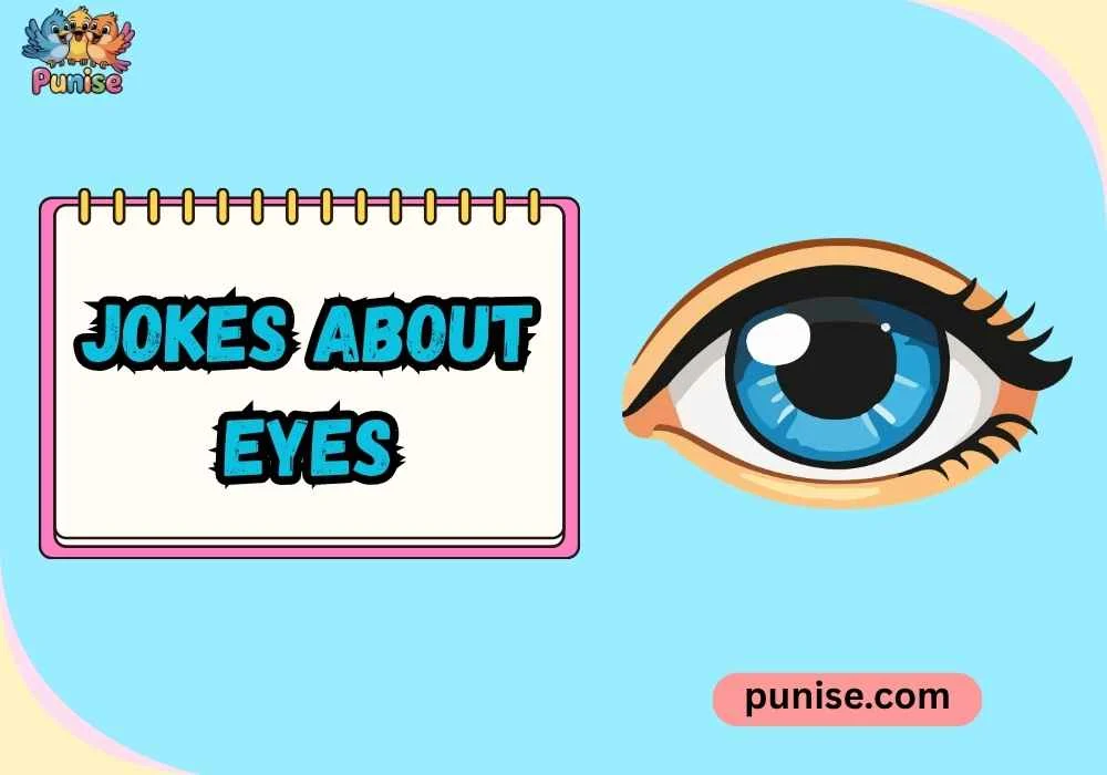 Punny jokes about eyes