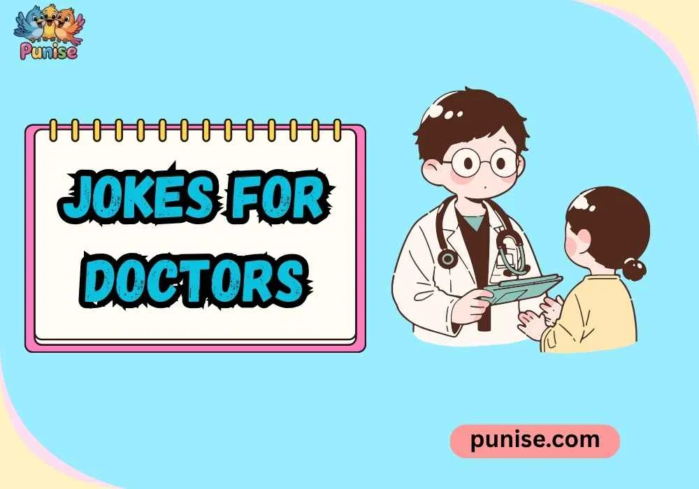 Punny Jokes for Doctors Lines