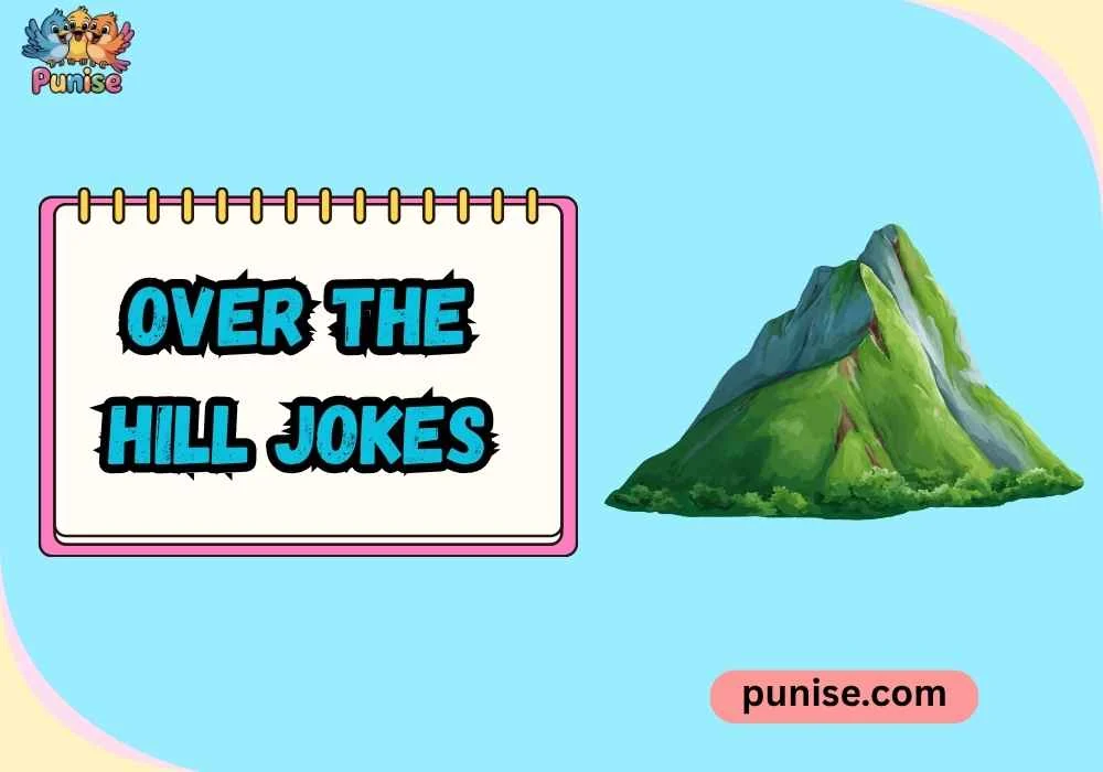 Punny Over the Hill Lines 