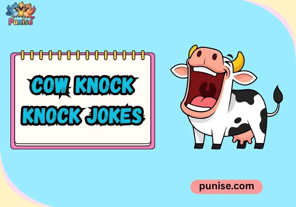 Quick & Quirky Cow Knock Knock