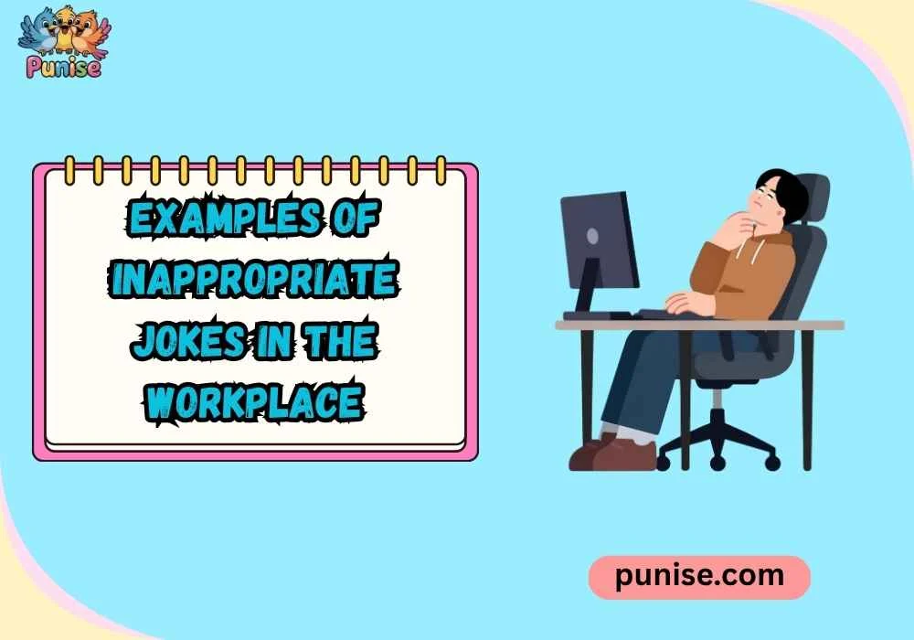 Quick & Quirky Examples of Inappropriate Jokes