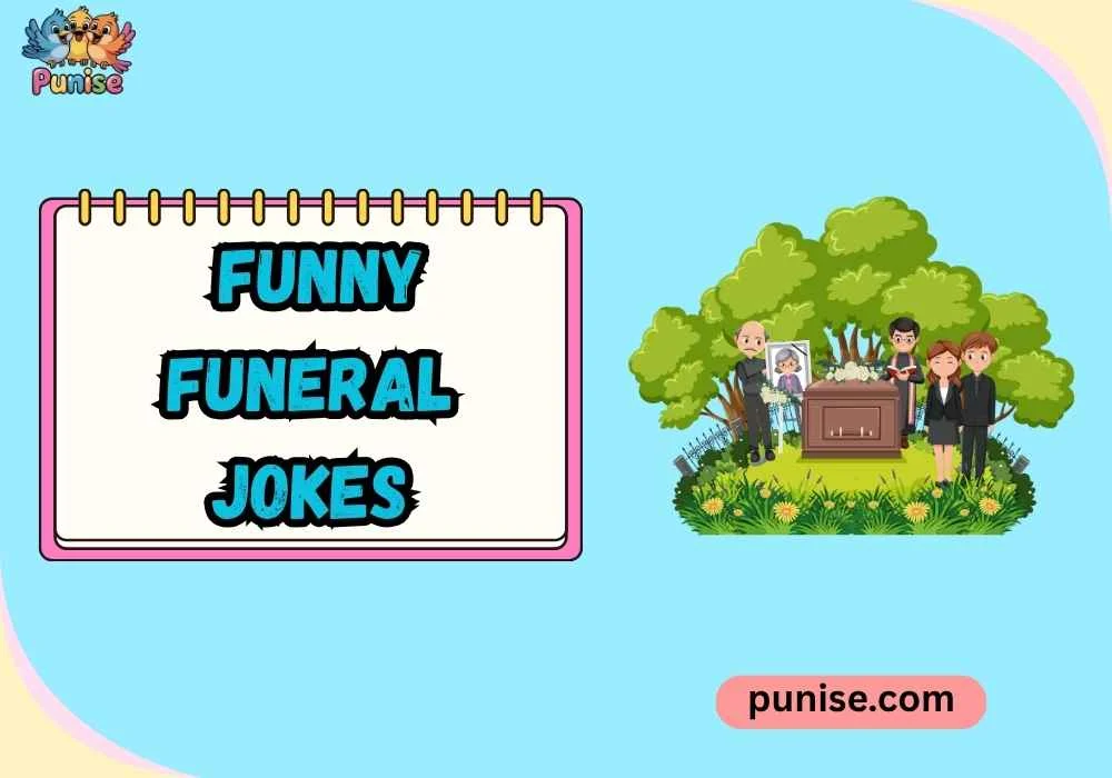 Quick & Quirky Funny Funeral