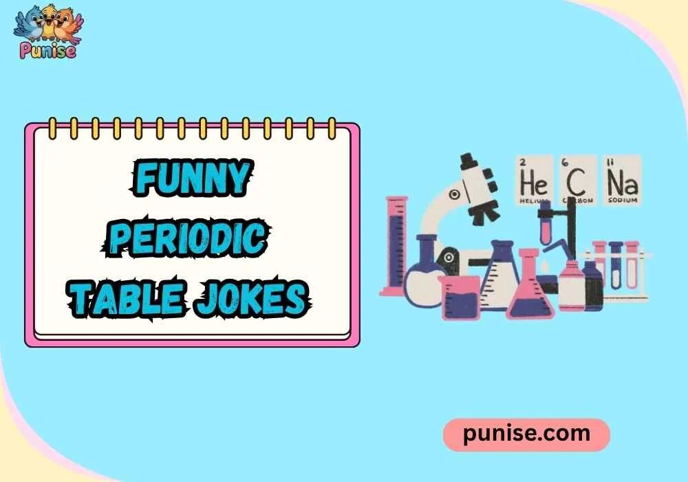Quick & Quirky Funny Periodic Table