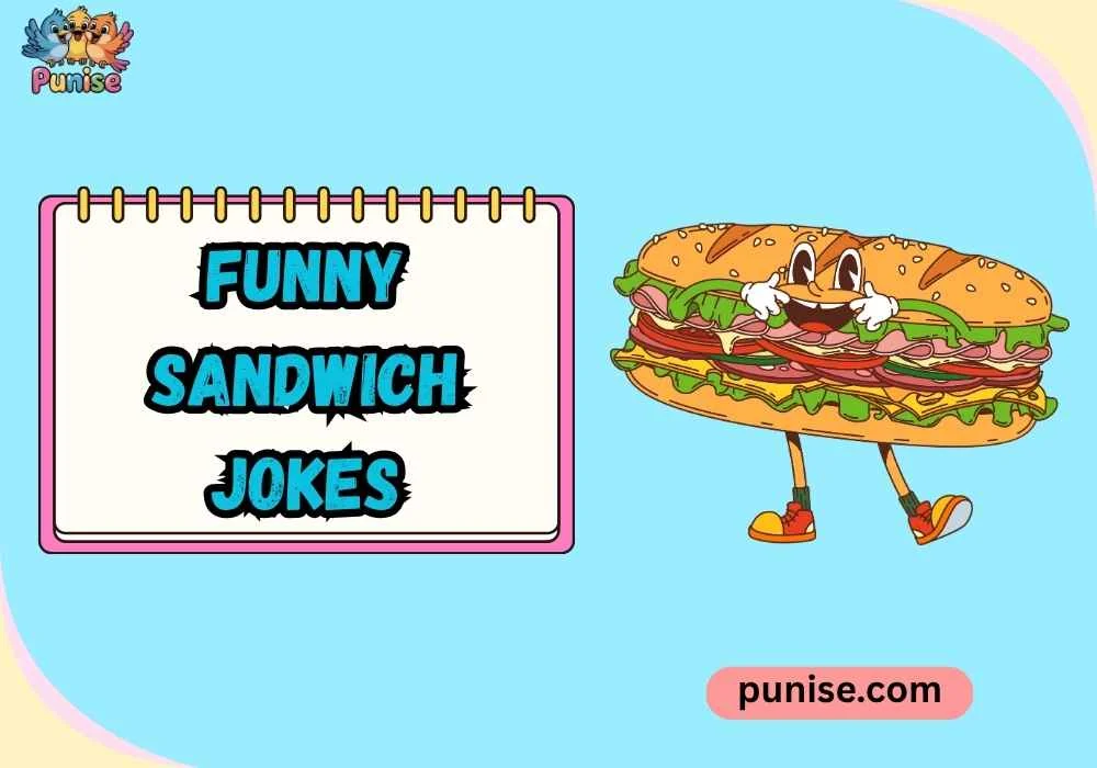 Quick & Quirky Funny Sandwich Jokes