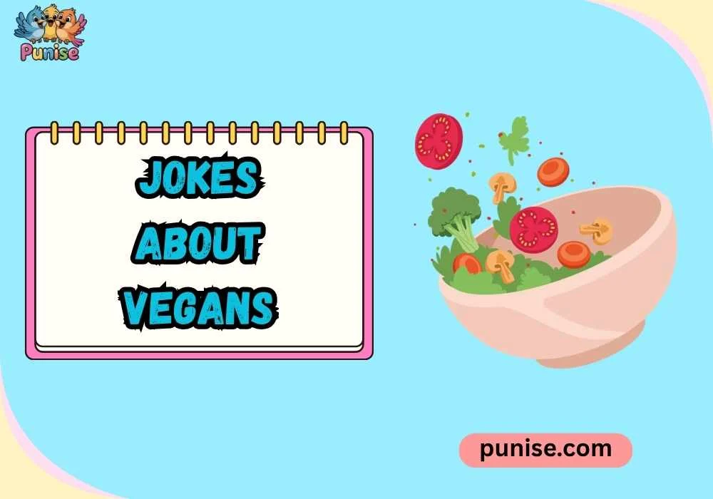 Quick & Quirky jokes about vegans