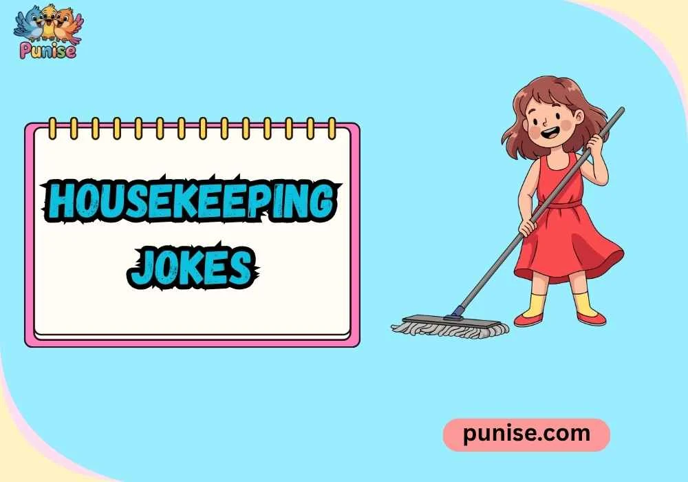Shareable housekeeping jokes