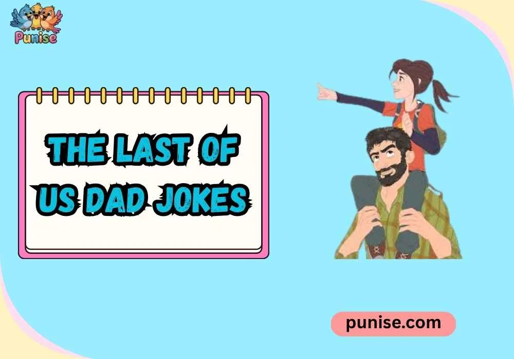 Shareable The Last of Us Jokes 