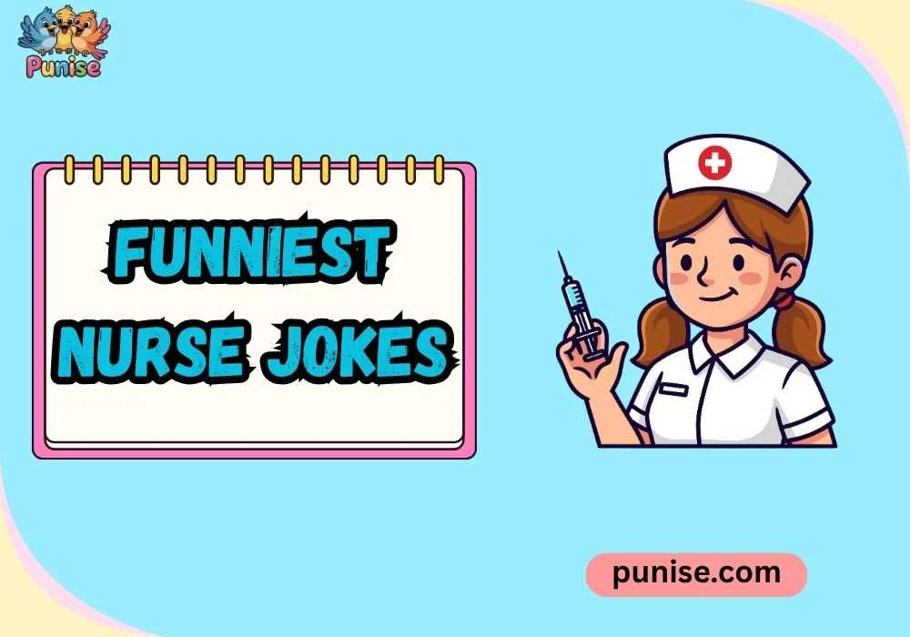 Short ‘N Sharp Funniest Nurse Jokes