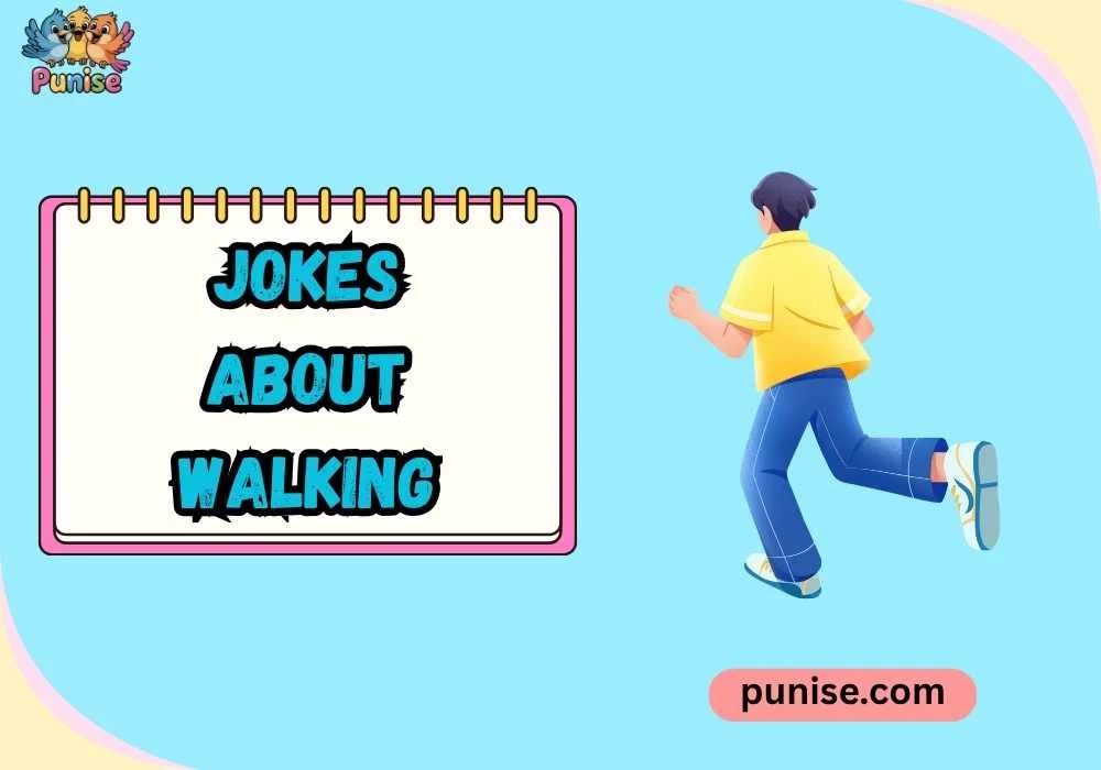 Short ‘N Sharp Jokes About Walking
