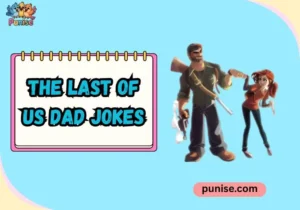 The Last of Us Dad Jokes