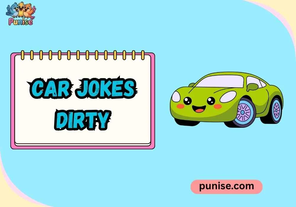 Witty Car Jokes Dirty 