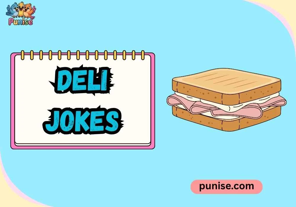 Witty deli jokes